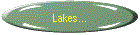 Lakes...